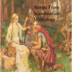 Stories from Scandinavian Mythology.