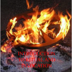 Introduction to Ritual and Invocation