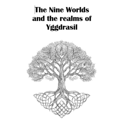 The Nine Worlds and the Realms of Yggdrasil